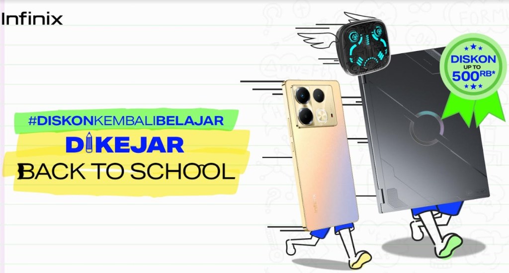 Infinix Gelar Promo Dikejar Back to School, Diskon Hingga 500 Ribu!